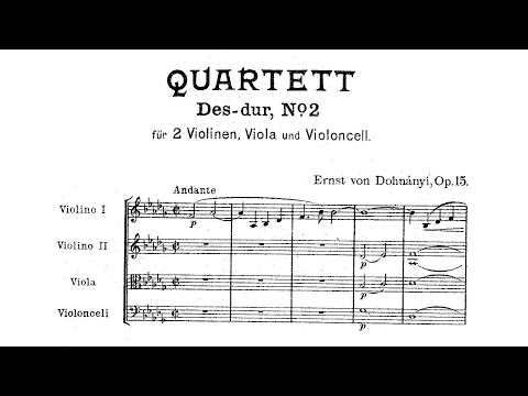 Ernő Dohnányi - String Quartet No. 2 in D-Flat Major, Op. 15