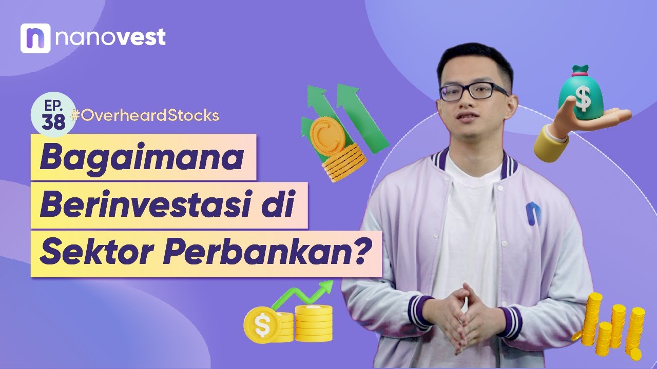 TERTARIK INVESTASI DI SEKTOR PERBANKAN? CHECK THIS OUT