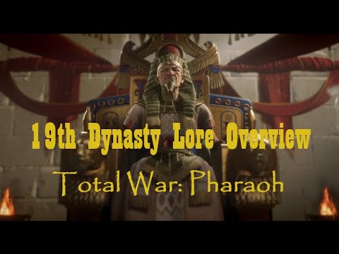 Total War: Pharaoh Lore - The 19th Dynasty of Egypt and the Foundation of the Collapse