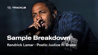 Sample Breakdown: Kendrick Lamar - Poetic Justice ft. Drake