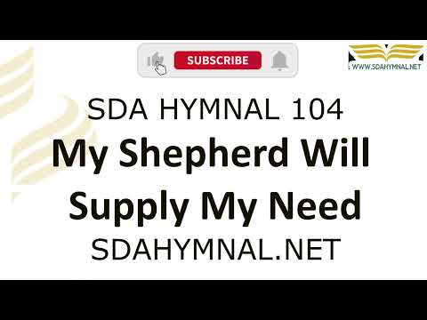 My Shepherd Will Supply My Need Instrumental With Lyrics | SDA HYMNAL 104