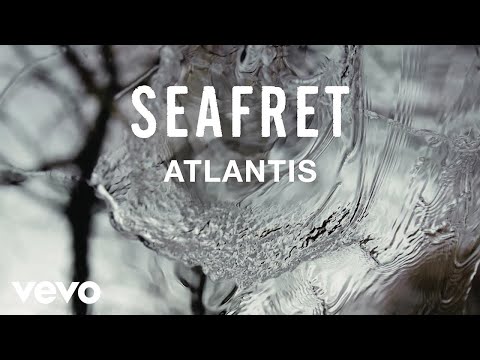 Seafret - Atlantis (Official Extra Sped Up Version)