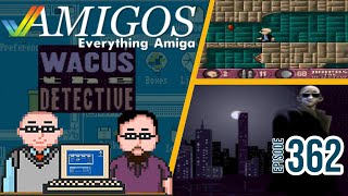 Wacuś The Detective Retrospective - Amigos: Everything Amiga 362