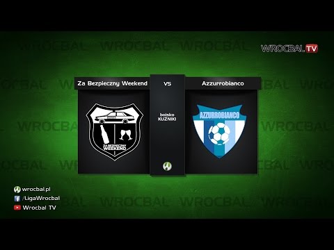 WROCBAL: Azzurrobianco - Za Bezpieczny Weekend 3:1