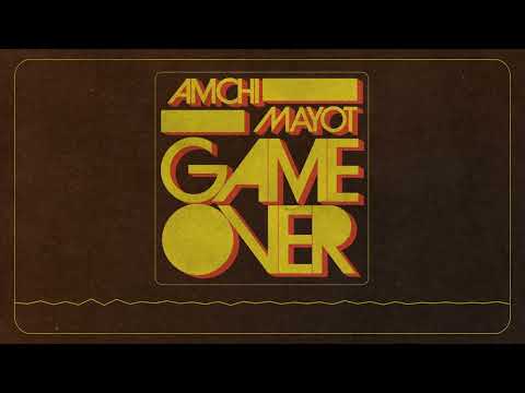 AMCHI & MAYOT — GAME OVER (Official Audio)