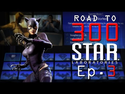Road to 300 - Ep.3 - Catwoman (S.T.A.R. Labs Mission 21-30)