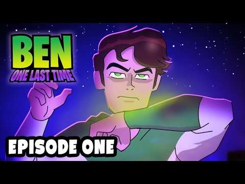 Ben 10: One Last Time - EPISODE ONE (Fan Animation) #Bens15th