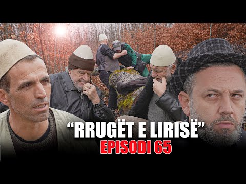 Rrugët e Lirisë - Episodi 65 (Tregime të Vjetra)