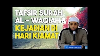 Download lagu Isi Tafsir Surah Al Waqiah dan Kejadian di Hari Kiamat Nanti - Ustadz Khalid Basalamah.mp4 mp3