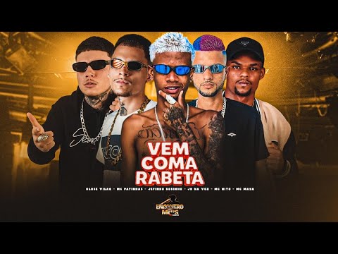 Klose Vilão, Mc Patinhas, Jefinho Bobinho, Jr Na Voz - Vem Com A Rabeta - Feat. Mc Nito