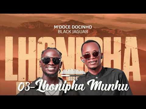 03 - M'Doce Docinho - Lhonipha Munhu (Àudio Oficial)