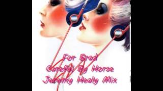 CAREFUL BY HORSE {JEREMY HEALY MIX