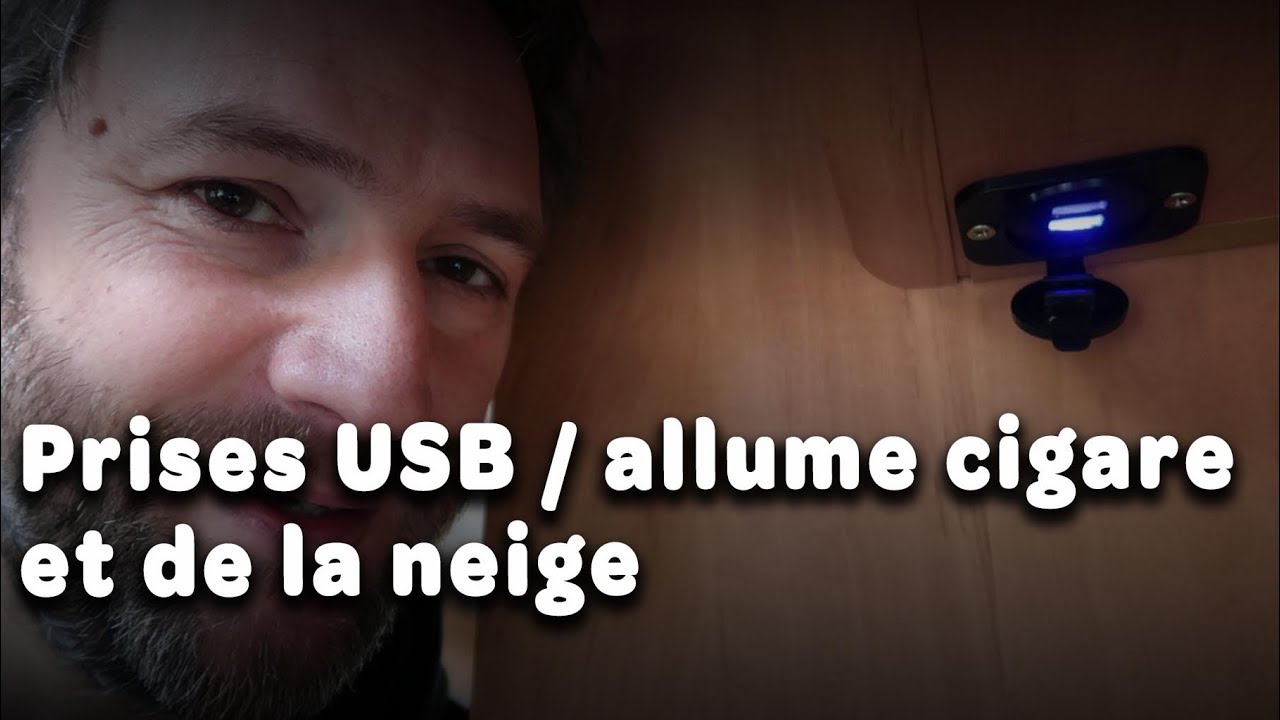 Fourgon aménagé - poser des prises USB, un allume cigare et de la neige - Voyage Voyages