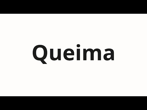 How to pronounce Queima