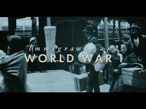 Immigrants and Immigration | How WWI Changed America