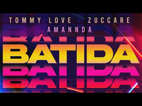 Tommy Love & Zuccare - BATIDA (feat. Amannda) [Audio]