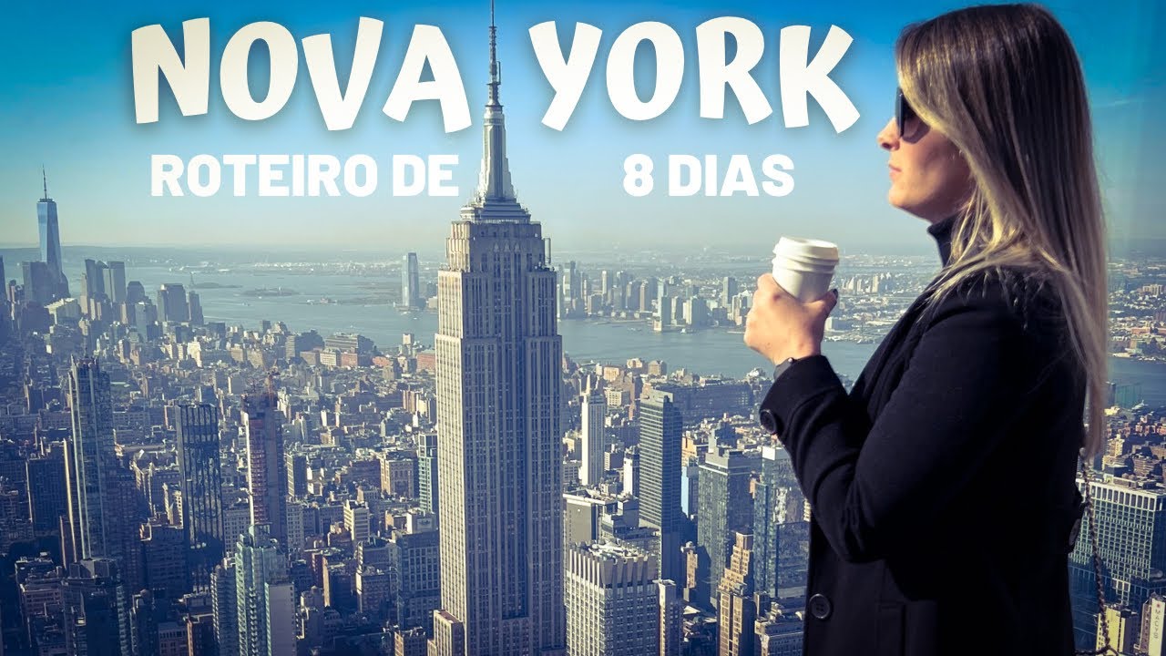 NOVA YORK | Roteiro Completo de 8 dias  (Tudo o que você precisa saber)