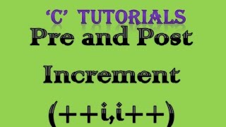C Programming Tutorial   8 Pre and Post Increment