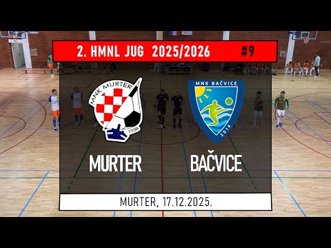 2. HMNL Jug: MURTER - BAČVICE  2:7, 17.12.2025.