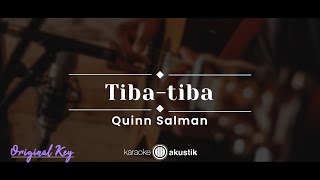 Download lagu Tiba-tiba – Quinn Salman (KARAOKE AKUSTIK - ORIGINAL KEY) mp3