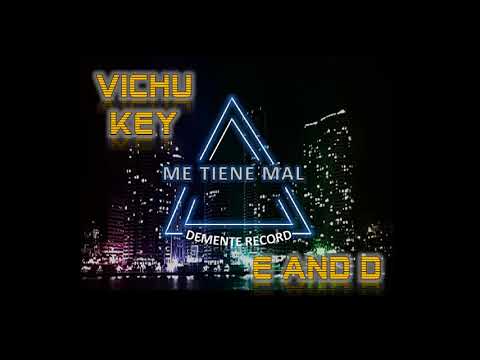 Me Tiene Mal -La Contraria /E and D Ft. Vichu Key  (Prod. Demente Records)
