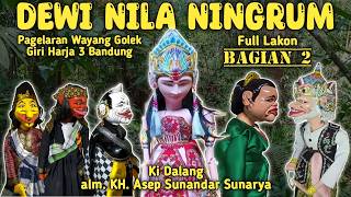 Download lagu Wayang Golek Full Lakon ‼️ DEWI NILA NINGRUM Bagian 2 Dalang alm. KH. Asep Sunandar Sunarya mp3