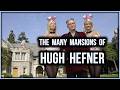 The Many Playboy Mansions Of Hugh Hefner