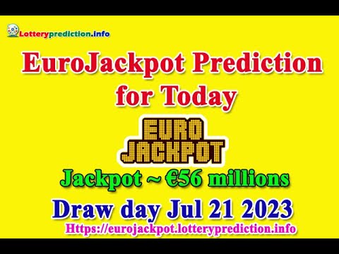 How to get Eurojackpot numbers predictions on Friday 21-07-2023? Jackpot ~ €56 millions