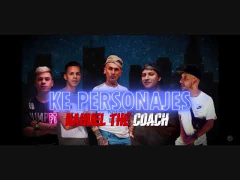 Ke Personajes Ft Nahuel The Coach - Que Se Haga Facil  (Abril 202)