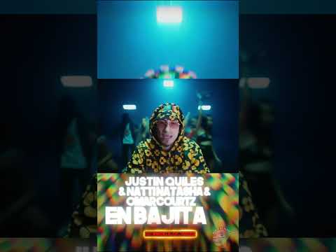 Justin Quiles & Natti Natasha &Omar Courtz - En Bajita
