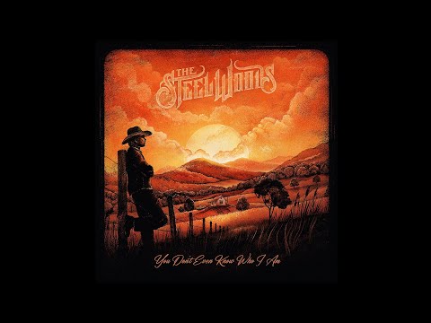 The Steel Woods - You Don’t Even Know Who I Am [Official Audio]