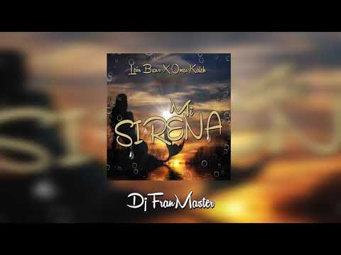 León Bravo X Omar Kaleh -  Mi Sirena  (dj fran master EDT)