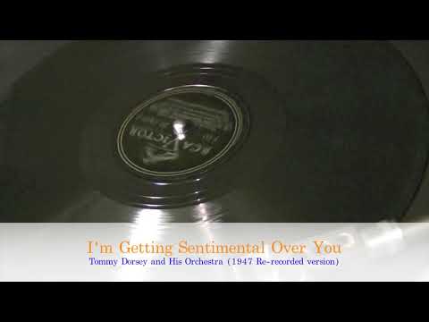 Tommy Dorsey 78rpm "I'm Getting Sentimental Over You" 1947 version.