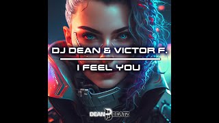 Musik-Video-Miniaturansicht zu I Feel You Songtext von DJ Dean & Victor F.