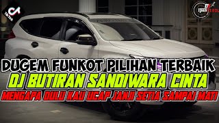 Download lagu DUGEM BUTIRAN SANDIWARA CINTA | DJ RINDU MENGUSIK KENANGAN❗ REMIX FUNKOT PALING GACOR FULL BASS mp3
