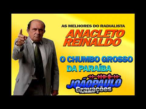 ANACLETO REINALDO O CHUMBO GROSSO DA PARAÍBA
