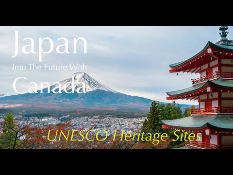 Japão rumo ao futuro com o Canadá - Patrimônios da UNESCO