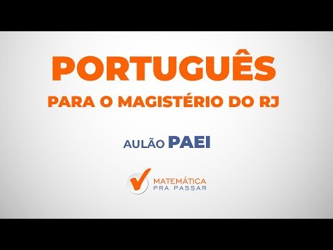 CONCURSO PAEI SME-RJ: PORTUGUÊS PARA O MAGISTÉRIO RJ.[2019]