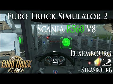 Scania R560 V8 Drive | Luxembourg To Strasbourg | Euro Truck Simulator 2 | ETS 2 v1.30 | Episode 01