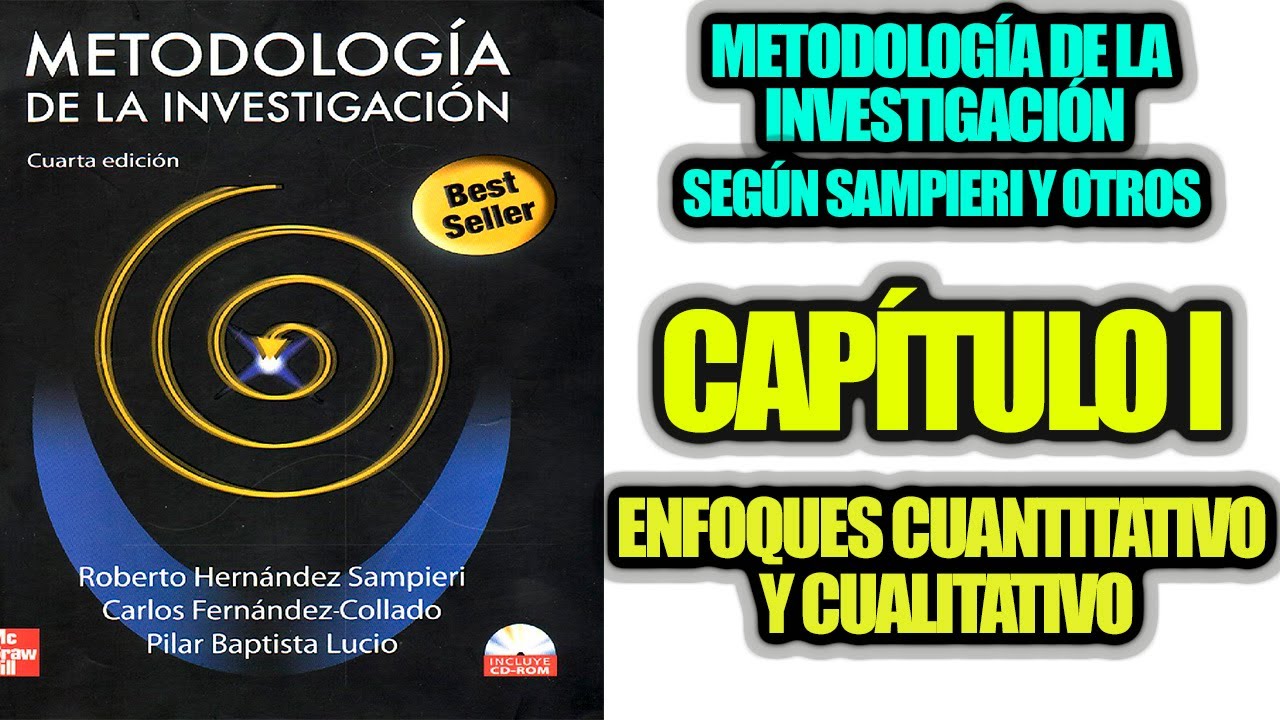 ENFOQUES DE INVESTIGACIÓN CUANTITATIVO Y CUALITATIVO, CAP. 1: SAMPIERI Y OTROS