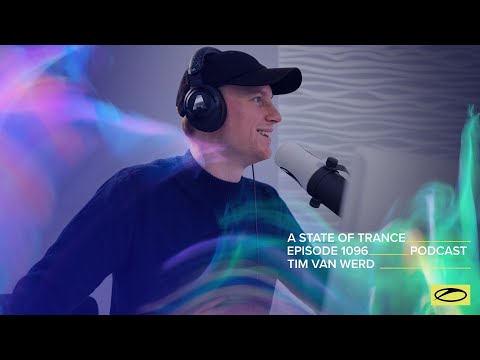 Tim Van Werd - A State Of Trance Episode 1096 Podcast