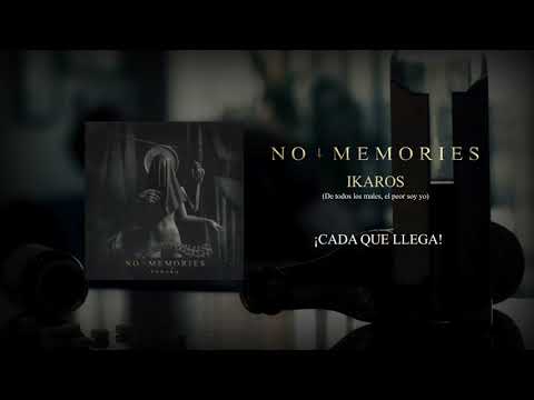 No Memories - IKAROS (De todos los males, el peor soy yo) (Album Stream)