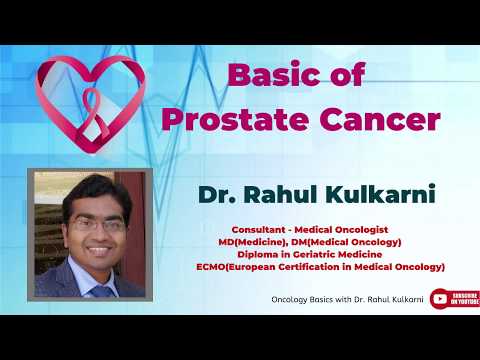 Basics of Prostate cancer by Dr. Rahul Kulkarni Oncologist, Pune