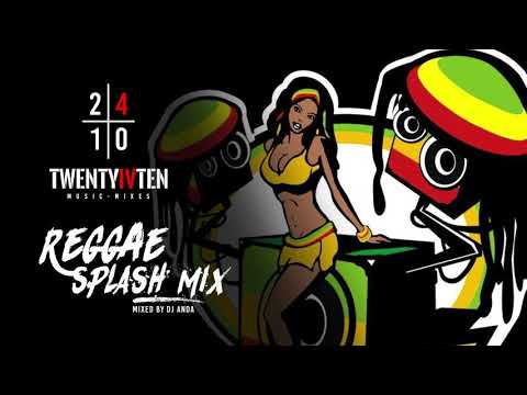Reggae Splash Mix - DJ Anda