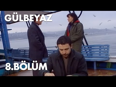 Gülbeyaz 8.Bölüm - Full Bölüm