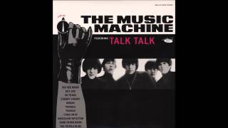 The Music Machine - Talk Talk