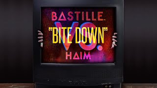 Bastille (VS. Haim) - Bite Down (Lyrics)