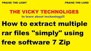 How to extract multiple rar files simply using free software 7 Zip
