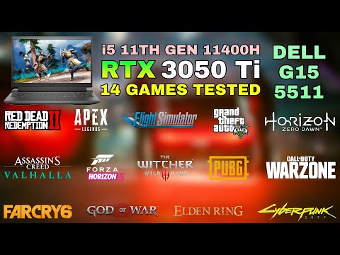 Dell G15 5511 - i5 11th Gen 11400H RTX 3050 Ti - Test in 14 Games in 2022