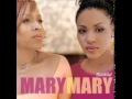 Mary Mary - I Sings